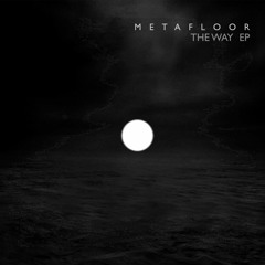 Metafloor - The Way EP