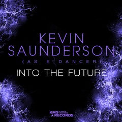Into The Future - Kevin Saunderson As E - Dancer