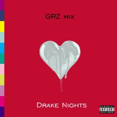 Drake Nights (GRZ mix)