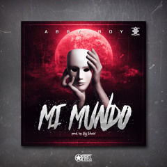 Abby Boy - Mi Mundo (Prod. Big David)