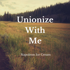 Unionize With Me