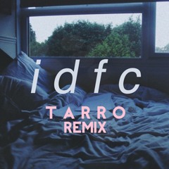 blackbear - Idfc (tarro Remix)