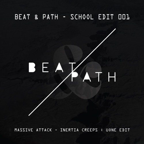 Massive Attack - Inertia Creeps (Uone School Edit)