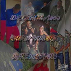 DEDESOSA300 x Freebandz TK - BURN-RUBBER