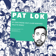 Pat Lok - My Own Throne (feat. Claire Mortifee) [Pages Remix]