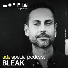 ADE Podcast // BLEAK