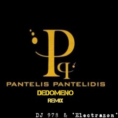 Pantelis Pantelidis-Dedomen_Dj 978 & *Electrazon* REMIX_