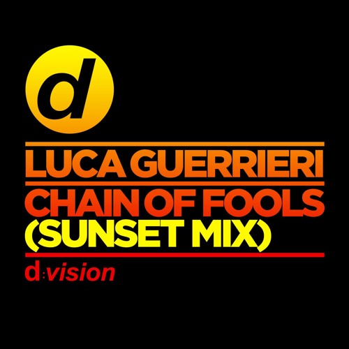 Luca Guerrieri - Chain Of Fools (Sunset Edit) [OUT NOW]