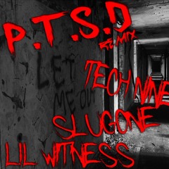 SlugOne - P.T.S.D Ft Tech Nine & Lil Witness (Remix)