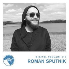 Digital Tsunami 111 - Roman Sputnik