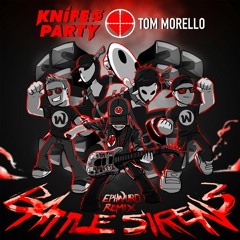 Knife Party & Tom Morello - Battle Sirens (Ephwurd Remix)