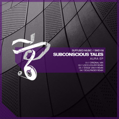 Subconscious Tales - Aura (Loco - Volver Remix) [Suffused Music] //preview