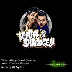 Tehan & Shameen - Hiruge Lowedi (DJ JayNU Remix)[Preview]