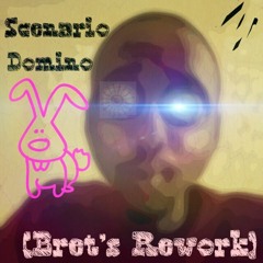 Scenario - Domino ( Bret Gitata Rework)