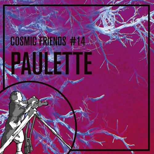 COSMIC FRIENDS 14 - PAULETTE