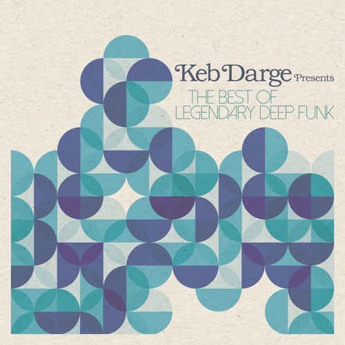 Listen to Keb Darge presents The Best of Legendary Deep Funk