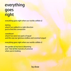 DVOE - Everything Goes Right, Part 3
