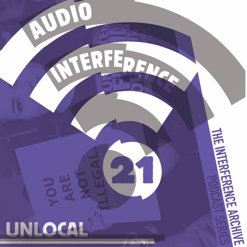Audio Interference 21: UnLocal