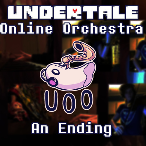 An Ending - Undertale Online Orchestra [Chamber Ensemble]