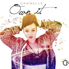 Chanelle Hoorne - Own It(Prod. By The Mix Masterz International)