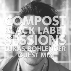 CBLS 383 | Compost Black Label Sessions | LUKAS BOHLENDER guest mix