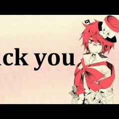 Fukase - Fuck You (Vocaloid Cover)