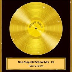 Non-Stop Old School Mix (3½ hrs)