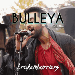Bulleya (Remix) - Brokenbarriers