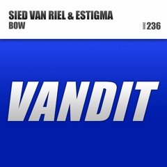 Sied van Riel & Estigma - BOW