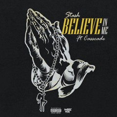 Believe In Me Ft. Casscade