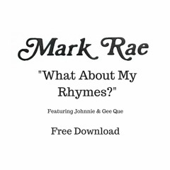 What About My Rhymes  Feat Johnnie & Gee Que
