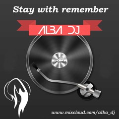 Alba Dj - Stay with remember