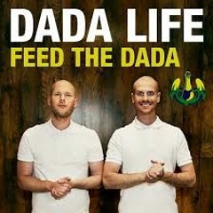 Dada Life -  Feed The Dada (Ejdan Boz Remix )