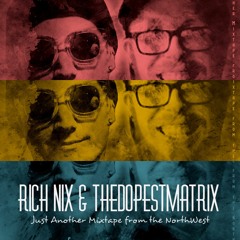 TheDopestMatrix & Rich Nix ~ Bout Mine (Prod. by Luke White)