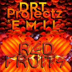 DRT Projectz & Emil - Red Fruits