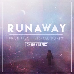 O R I O N - Runaway (Chooky Remix)