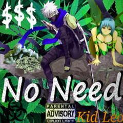 No Need - KiD LEO