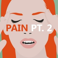 Pain Pt. 2