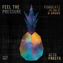 AF047 // Pombeatz - Feel The Pressure (D-Groov Remix) OUT NOW***