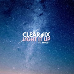 Clear Six - Light It Up ft. Molly