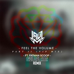 JAUZ - Feel The Volume PT_2 feat. Fatman Scoop (Goldplate Remix)