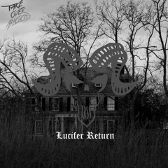 TakeOverBlood - Lucifer Return [FREE DOWNLOAD]