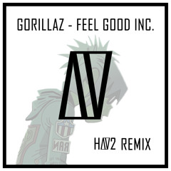 Gorillaz - Feel Good Inc. (HAV2 Remix)