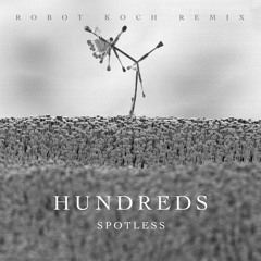 hundreds - spotless (robot koch remix)