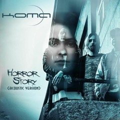 Horror Story by KOMA (acoustic version)