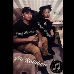 F.O.M. Sango Bangzz & Drag Dinero - No Relation