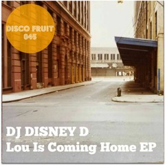DJ Disney D - Lou Is Coming Home