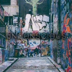 Tha Boogie Bandit x Jeff Molner - Unconscious