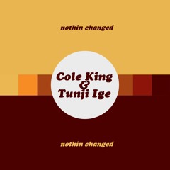 Nothin Changed feat Tunji Ige