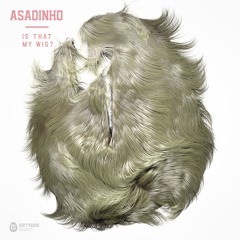 Asadinho - Cha For Che [DIRTYBIRD SELECT]